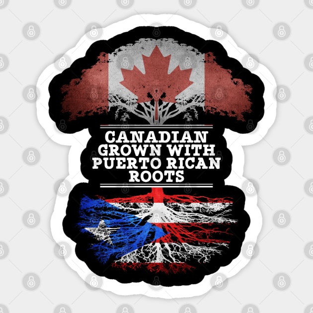 Canadian Grown With Puerto Rican Roots - Gift for Puerto Rican With Roots From Puerto Rico Sticker by Country Flags